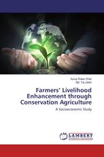 Farmers’ Livelihood Enhancement through Conservation Agriculture