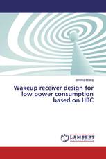Wakeup receiver design for low power consumption based on HBC