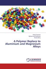 A Polymer Replace to Aluminium and Magnesium Alloys