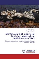 Identification of lanosterol 14 alpha demethylase inhibitors via CADD