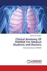 Clinical Anatomy Of THORAX For Medical Students and Doctors