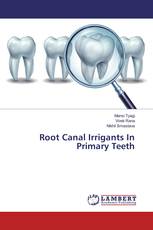 Root Canal Irrigants In Primary Teeth