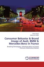 Consumer Behavior & Brand Image of Audi, BMW & Mercedes-Benz in France