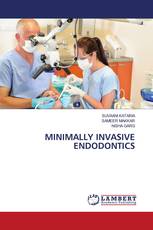 MINIMALLY INVASIVE ENDODONTICS