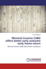 Minimal invasive CABG offers better early outcome early home return
