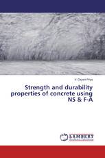 Strength and durability properties of concrete using NS & F-A