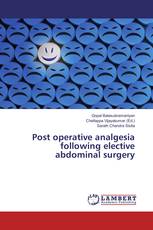 Post operative analgesia following elective abdominal surgery