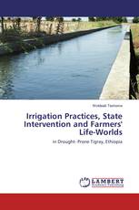 Irrigation Practices, State Intervention and Farmers' Life-Worlds