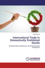 International Trade in Domestically Prohibited Goods
