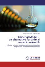 Bacterial Model - an alternative for animal model in research