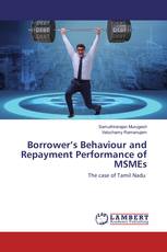 Borrower’s Behaviour and Repayment Performance of MSMEs