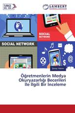 Öğretmenlerin Medya Okuryazarlığı Becerileri İle İlgili Bir İnceleme