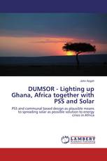 DUMSOR - Lighting up Ghana, Africa together with PSS and Solar