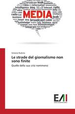 Le strade del giornalismo non sono finite