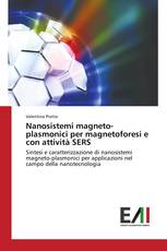 Nanosistemi magneto-plasmonici per magnetoforesi e con attività SERS