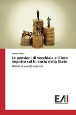 Le pensioni di vecchiaia e il loro impatto sul bilancio dello Stato