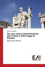 Per una nuova interpretazione del Critone e delle Leggi di Platone