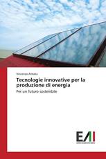 Tecnologie innovative per la produzione di energia