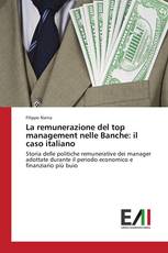 La remunerazione del top management nelle Banche: il caso italiano