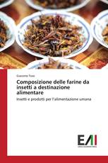 Composizione delle farine da insetti a destinazione alimentare