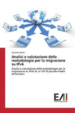 Analisi e valutazione delle metodologie per la migrazione su IPv6