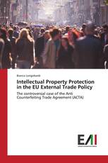 Intellectual Property Protection in the EU External Trade Policy