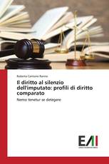 Il diritto al silenzio dell'imputato: profili di diritto comparato