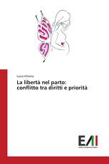 La libertà nel parto: conflitto tra diritti e priorità