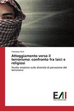 Atteggiamento verso il terrorismo: confronto fra laici e religiosi