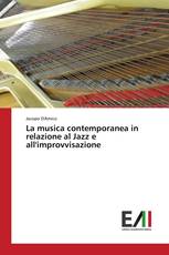 La musica contemporanea in relazione al Jazz e all'improvvisazione