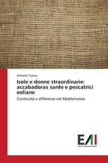 Isole e donne straordinarie: accabadoras sarde e pescatrici eoliane