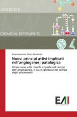 Nuovi principi attivi implicati nell'angiogenesi patologica