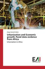 Urbanization and Economic growth: Panel data evidence from Africa