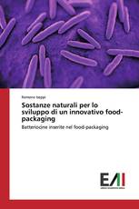 Sostanze naturali per lo sviluppo di un innovativo food-packaging