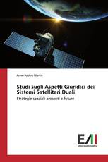 Studi sugli Aspetti Giuridici dei Sistemi Satellitari Duali