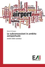 Le subconcessioni in ambito aeroportuale