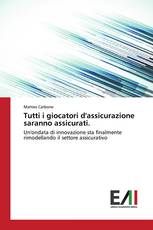 Tutti i giocatori d'assicurazione saranno assicurati.