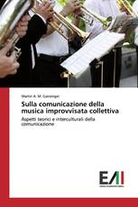 Sulla comunicazione della musica improvvisata collettiva