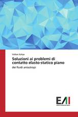 Soluzioni ai problemi di contatto elasto-statico piano