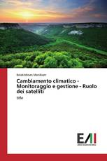 Cambiamento climatico - Monitoraggio e gestione - Ruolo dei satelliti