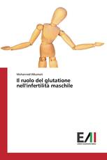 Il ruolo del glutatione nell'infertilità maschile