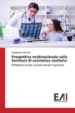 Prospettiva multinazionale sulla fornitura di assistenza sanitaria: