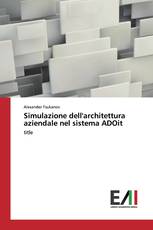 Simulazione dell'architettura aziendale nel sistema ADOit