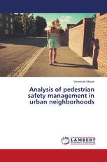 Analysis of pedestrian safety management in urban neighborhoods