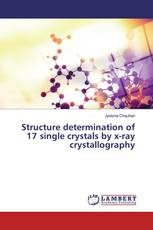 Structure determination of 17 single crystals by x-ray crystallography