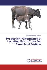Production Performance of Lactating Baladi Cows Fed Some Feed Additive