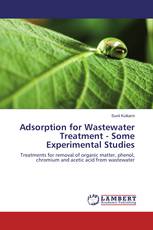 Adsorption for Wastewater Treatment - Some Experimental Studies