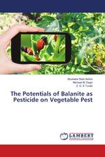 The Potentials of Balanite as Pesticide on Vegetable Pest