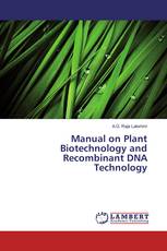 Manual on Plant Biotechnology and Recombinant DNA Technology