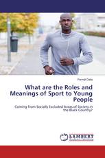 What are the Roles and Meanings of Sport to Young People